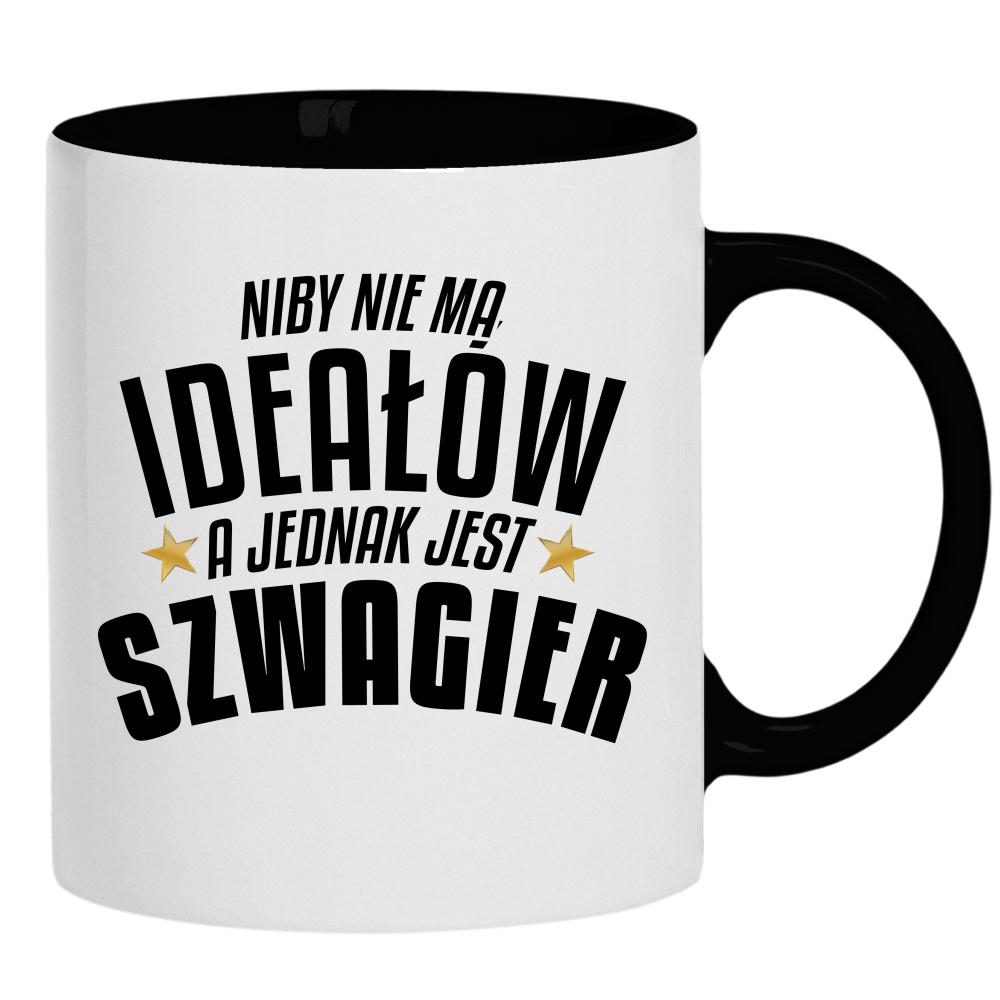 Niby nie ma ideałów, a jest szwagier kubek ucho kolor kolor czarnyy