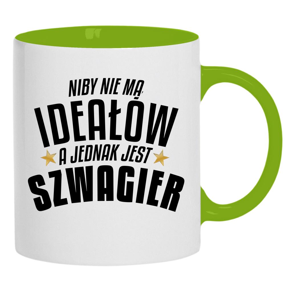 Niby nie ma ideałów, a jest szwagier kubek ucho kolor kolor zielony