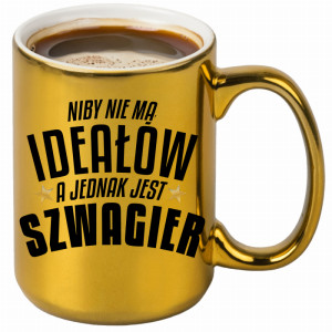 Niby nie ma ideałów, a jest szwagier