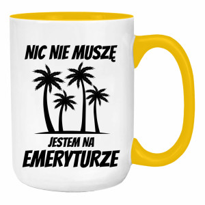 Nic nie muszę, jestem na emeryturze