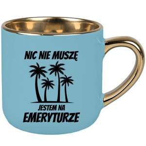 Nic nie muszę, jestem na emeryturze