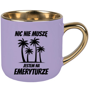 Nic nie muszę, jestem na emeryturze