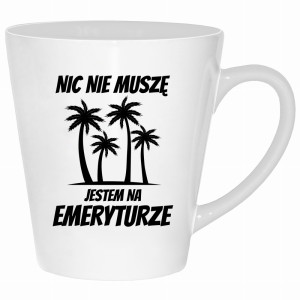 Nic nie muszę, jestem na emeryturze