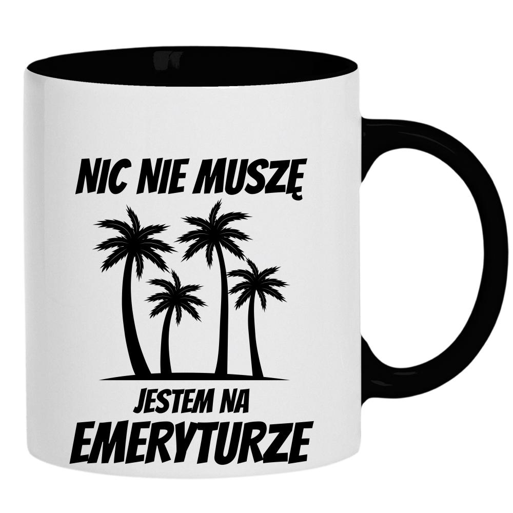 Nic nie muszę, jestem na emeryturze kubek ucho kolor kolor czarnyy