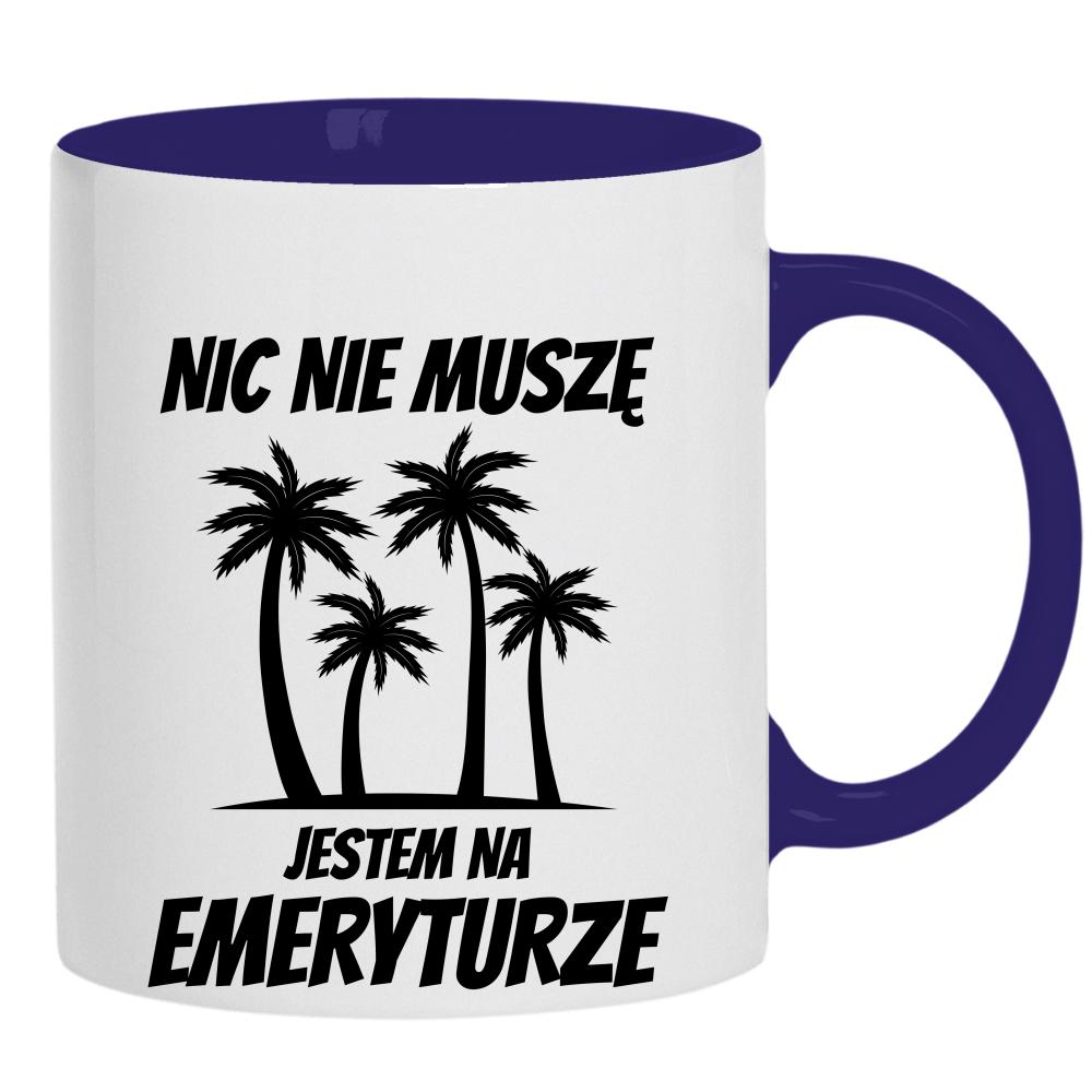 Nic nie muszę, jestem na emeryturze kubek ucho kolor kolor navy