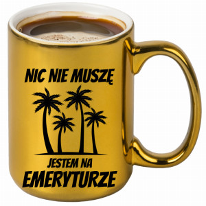 Nic nie muszę, jestem na emeryturze