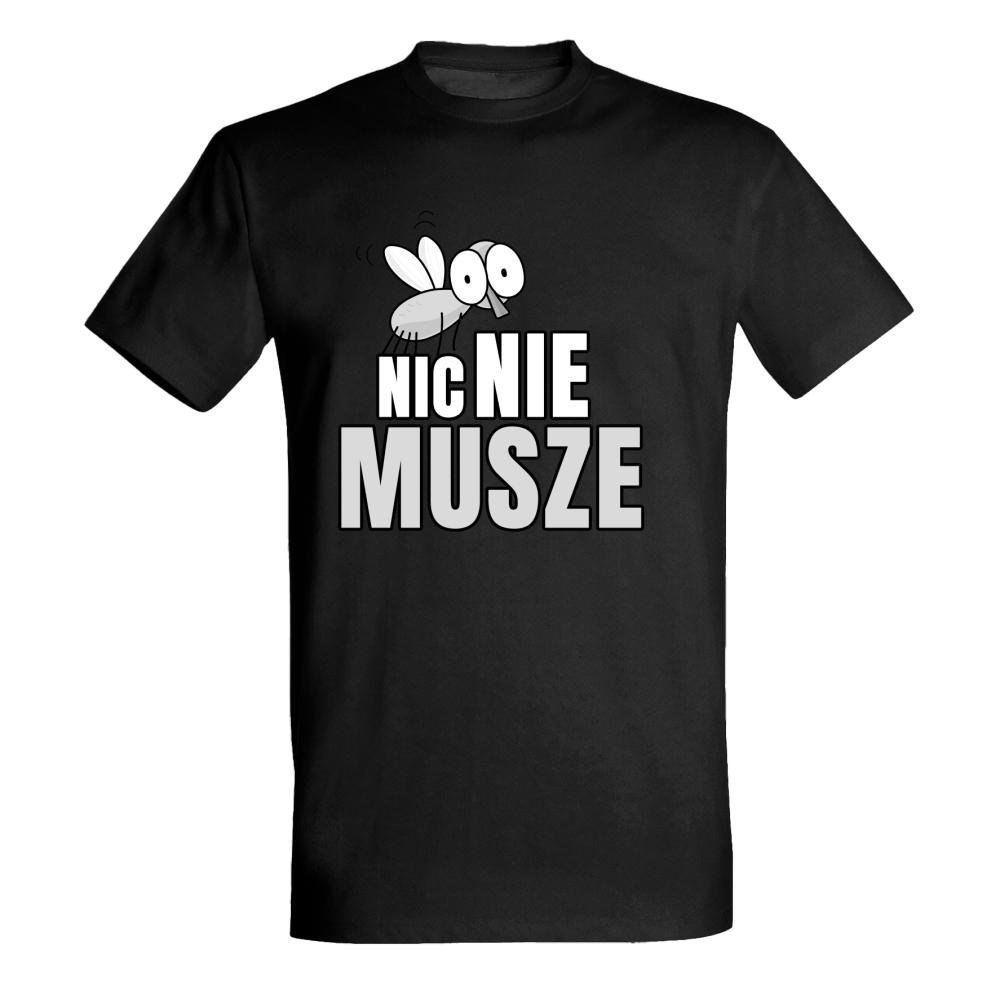 NIC NIE MUSZĘ koszulka męska