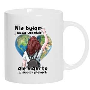 Nie byłam jeszcze wszędzie ale mam to planach