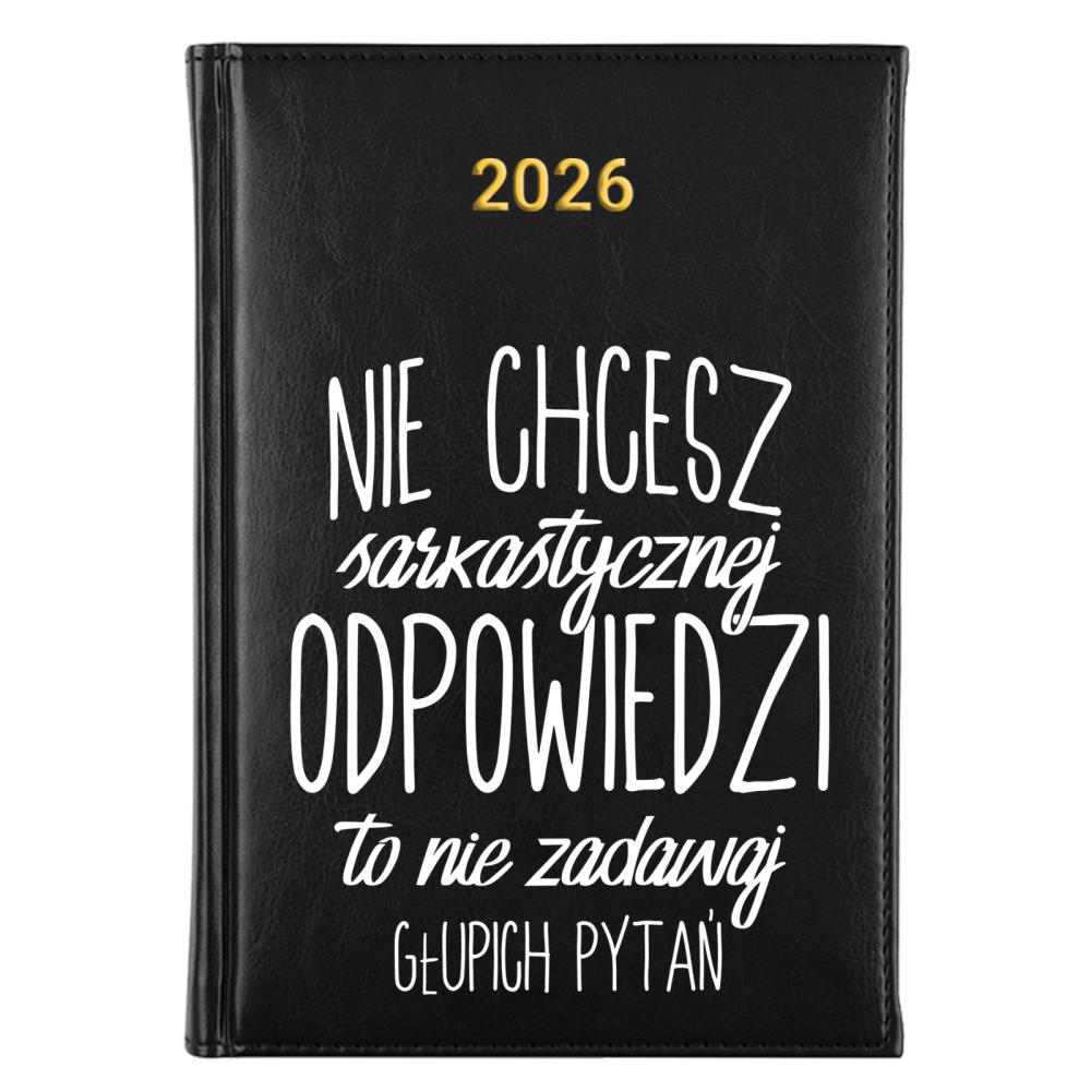 Nie chcesz sarkastycznych odpowiedzi kalendarz książkowy a5 2026