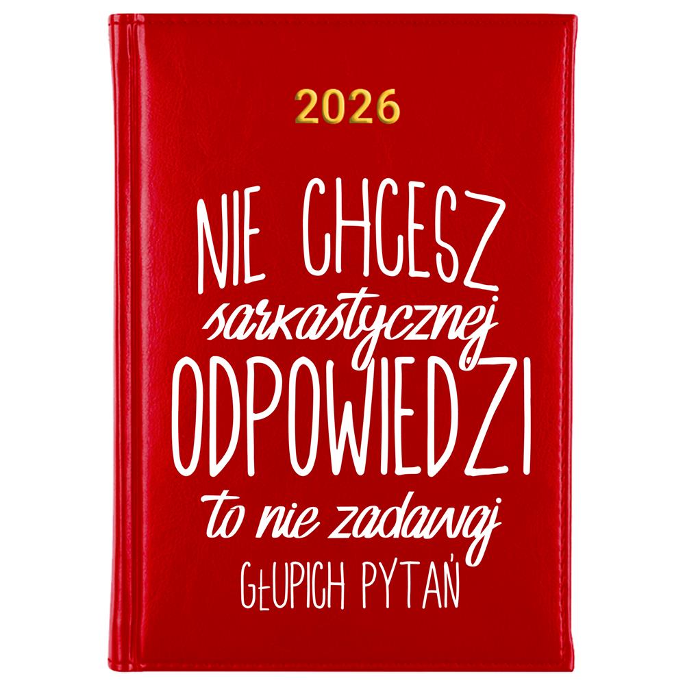 Nie chcesz sarkastycznych odpowiedzi kalendarz książkowy a5 2026 kolor red