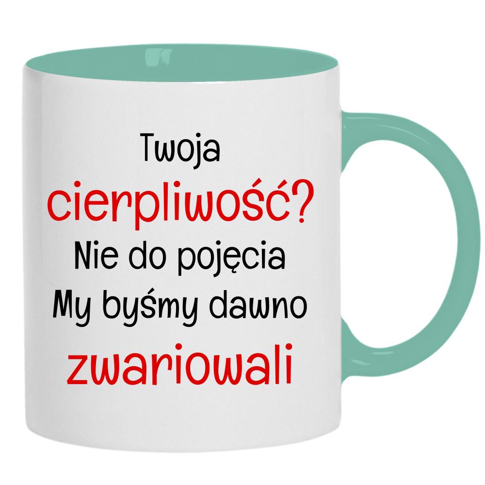 Nie do pojęcia. My byśmy dawno zwariowali kubek ucho kolor kolor miętowo zielony