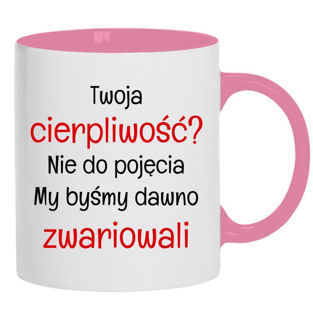 Nie do pojęcia. My byśmy dawno zwariowali kubek ucho kolor kolor różowy