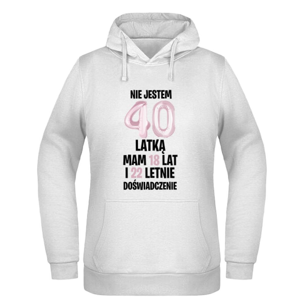 Nie jestem 40-latką mam 18 lat bluza damska z kapturem