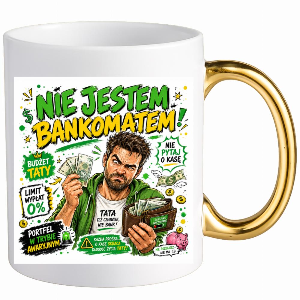 Nie jestem bankomatem kubek ucho złote kolor czerwony