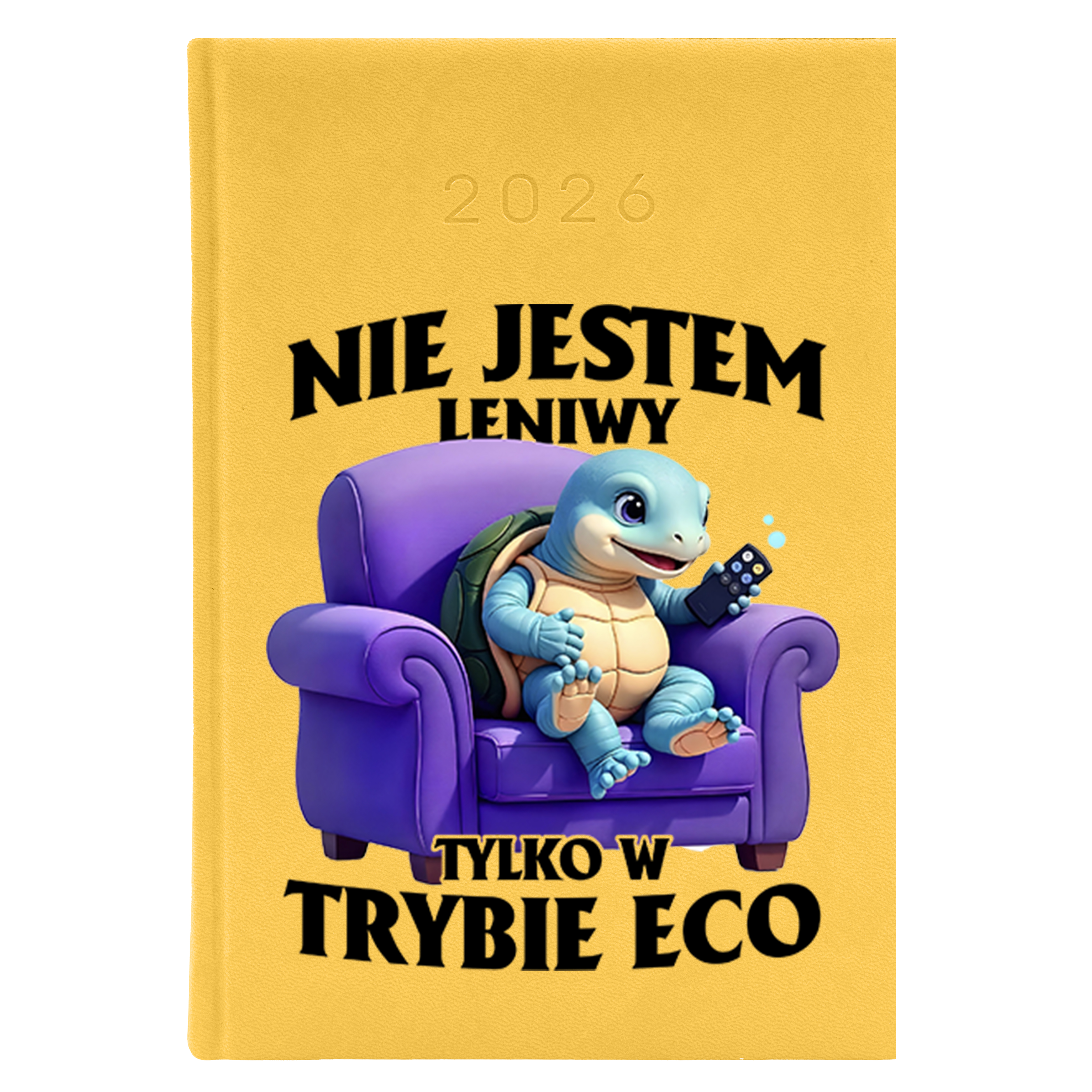 Nie jestem leniwy, jestem w trybie eco kalendarz książkowy a5 2026 kolor żółty kalendarz