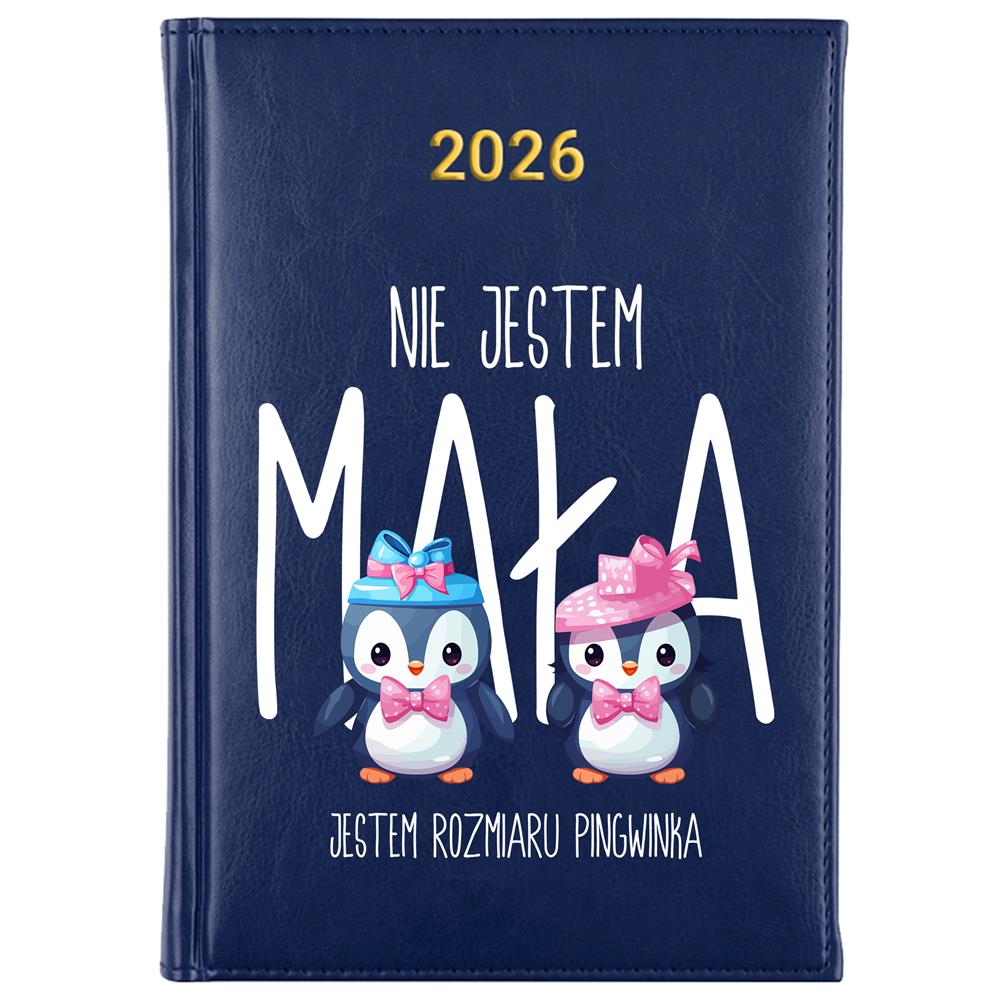 Nie jestem mała, jestem rozmiaru pingwinka kalendarz książkowy a5 2026 kolor granatowy