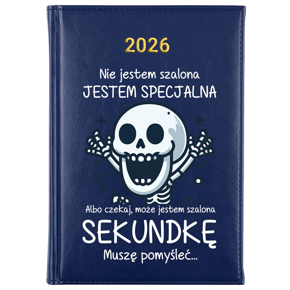 Nie jestem szalona, jestem specjalna kalendarz książkowy a5 2026 kolor granatowy