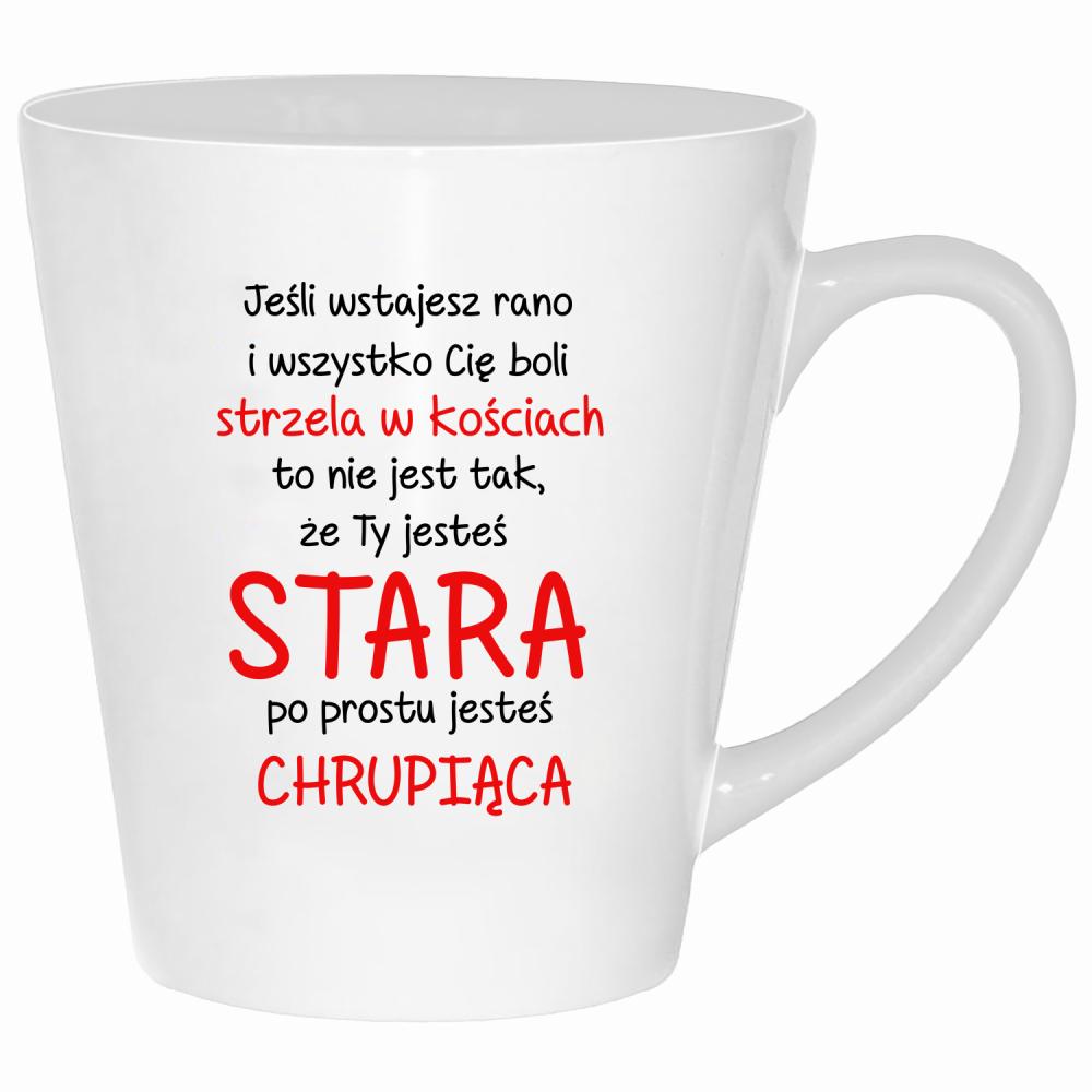 Nie jesteś stara, jesteś chrupiąca kubek latte kolor biały