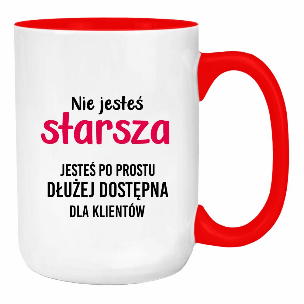 Nie jesteś starsza jesteś dłużej dostępna duży kubek ucho kolor kolor red