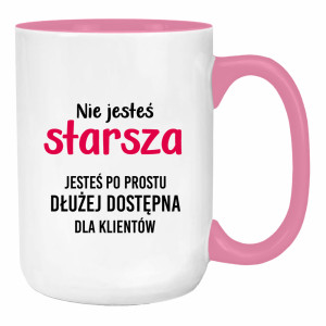 Nie jesteś starsza jesteś dłużej dostępna