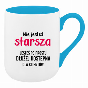 Nie jesteś starsza jesteś dłużej dostępna