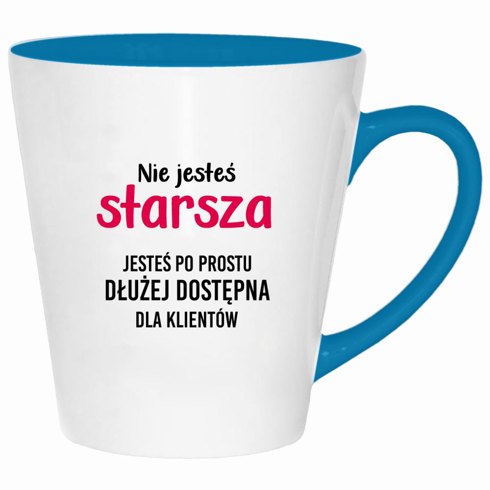 Nie jesteś starsza jesteś dłużej dostępna kubek latte kolor turkus