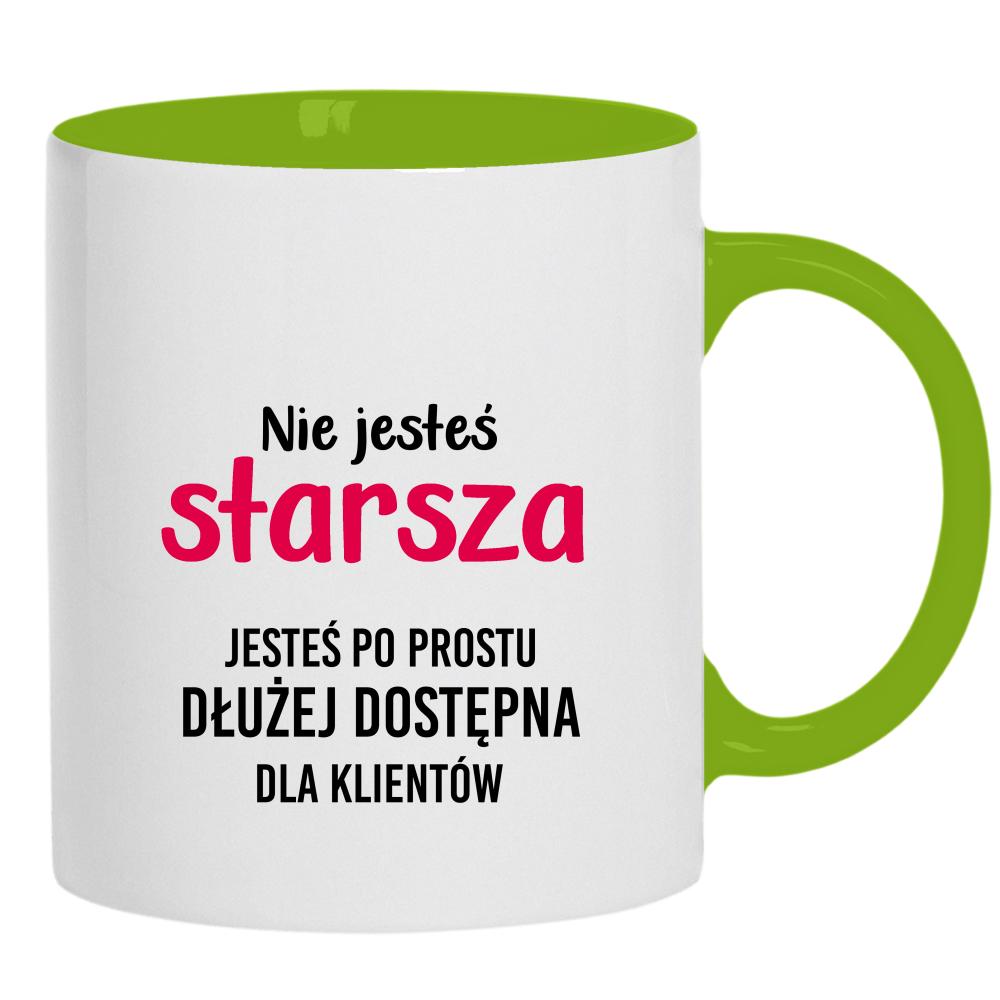 Nie jesteś starsza jesteś dłużej dostępna kubek ucho kolor kolor zielony