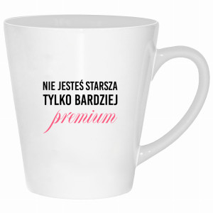 Nie jesteś starsza, tylko bardziej premium