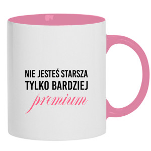 Nie jesteś starsza, tylko bardziej premium