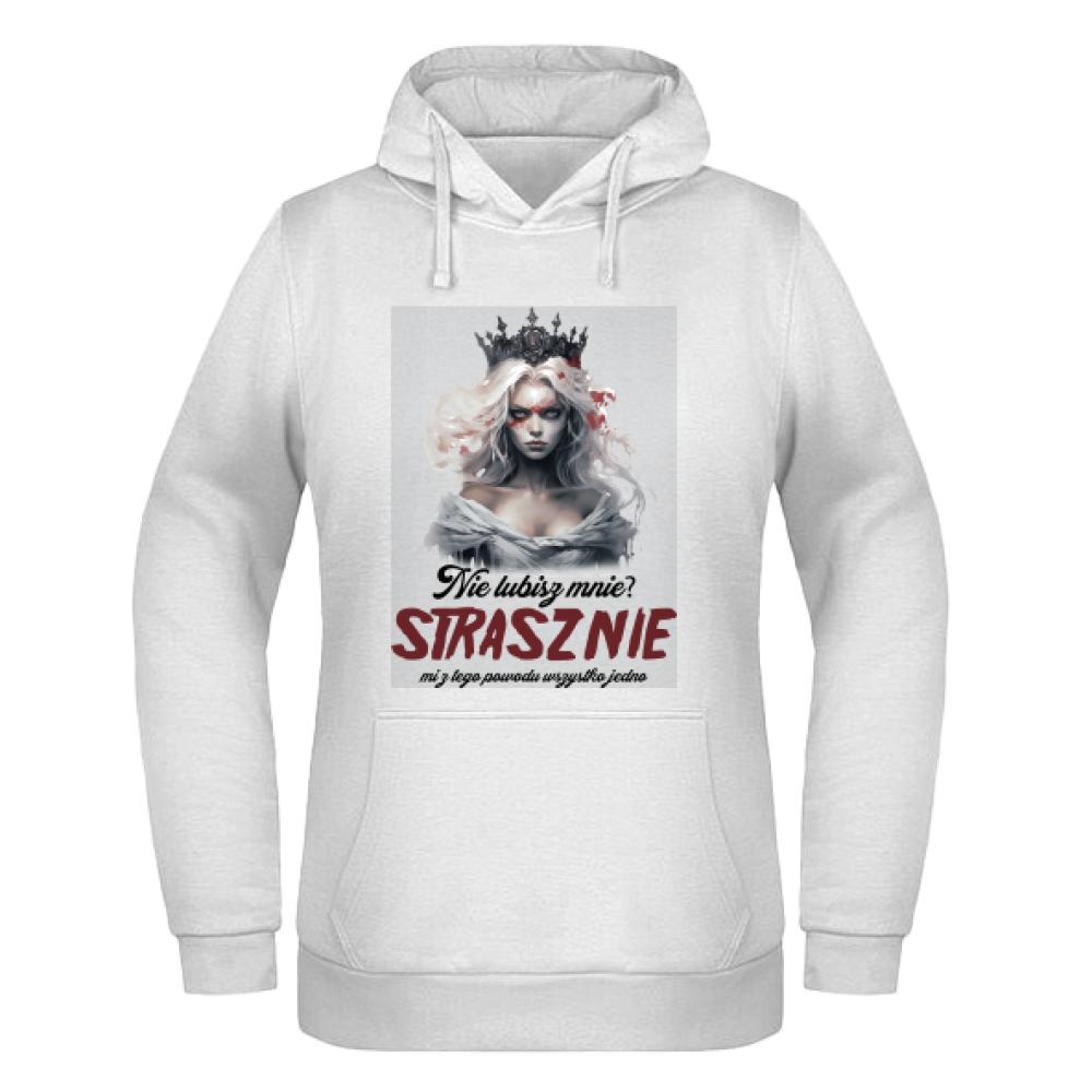 Nie lubisz mnie? Strasznie mi z tego powodu bluza damska z kapturem