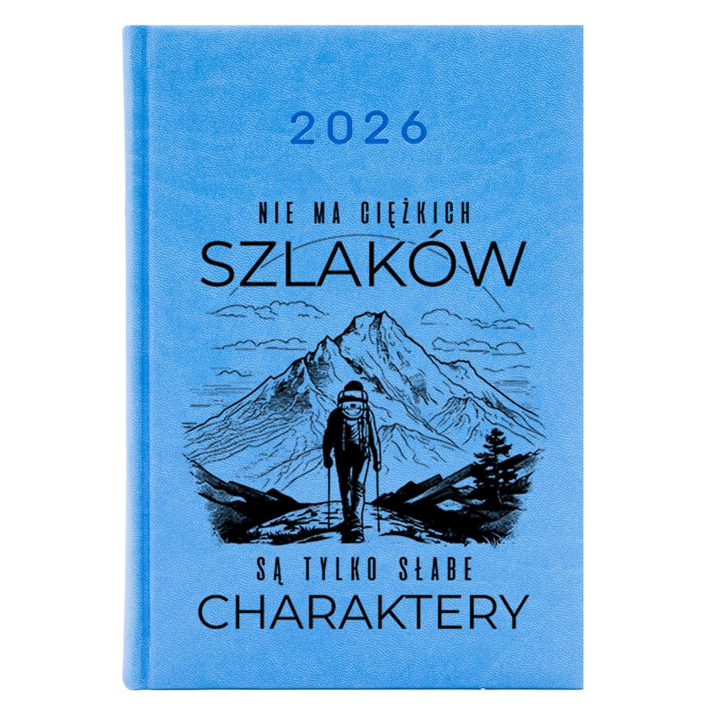 Nie ma ciężkich szlaków kalendarz książkowy a5 2026