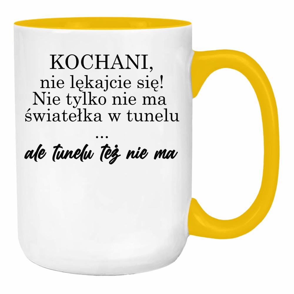 Nie ma światełka w tunelu ale tunelu też nie ma duży kubek ucho kolor kolor żółty