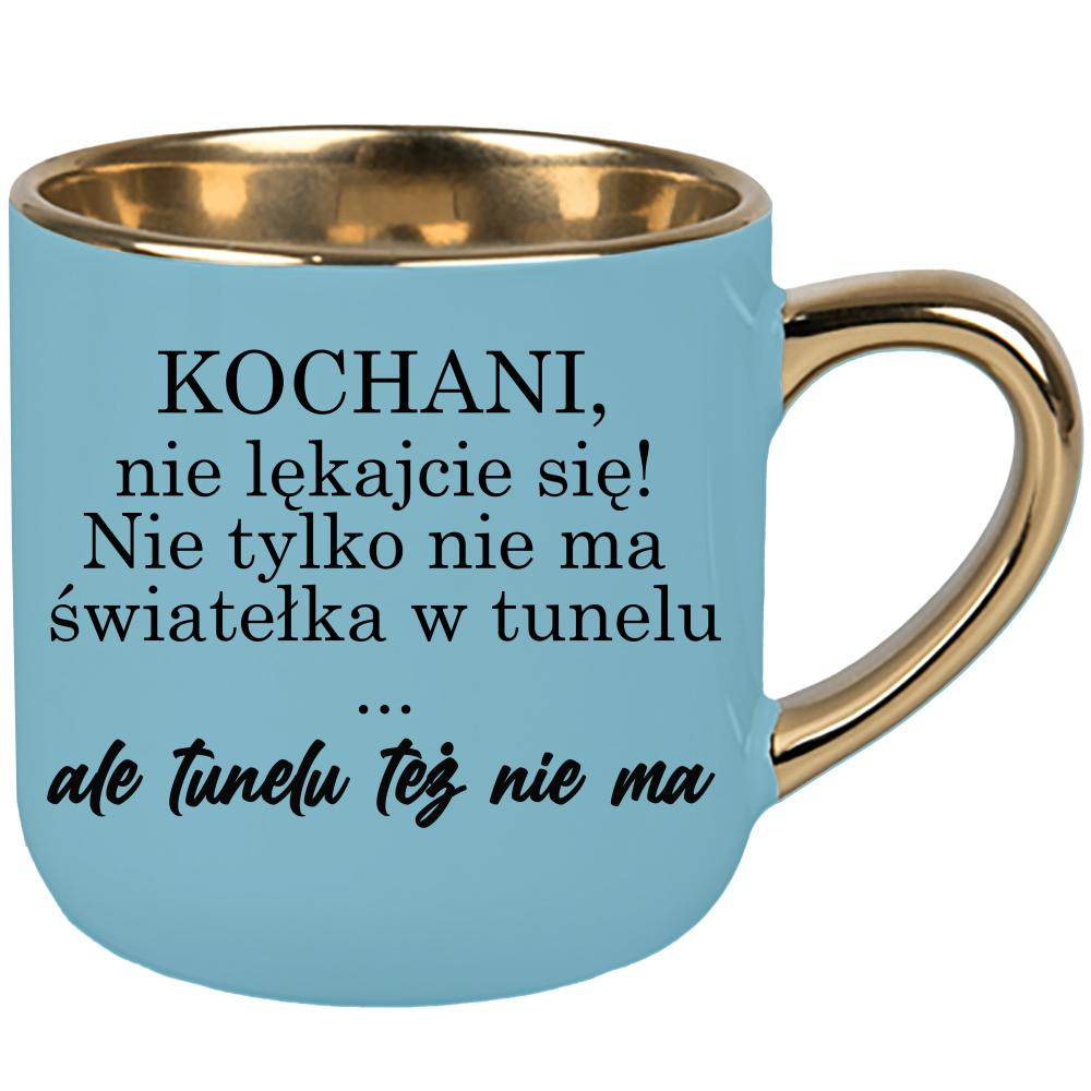 Nie ma światełka w tunelu ale tunelu też nie ma kubek elegant duży kolor niebieski 2