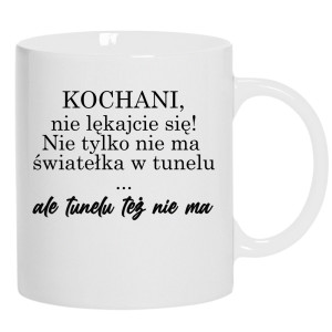 Nie ma światełka w tunelu ale tunelu też nie ma