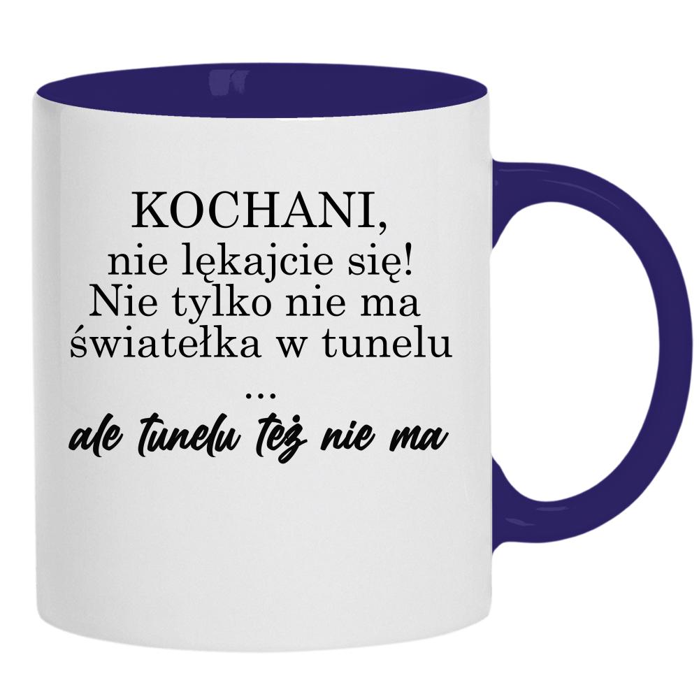 Nie ma światełka w tunelu ale tunelu też nie ma kubek ucho kolor kolor navy