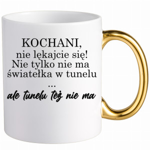 Nie ma światełka w tunelu ale tunelu też nie ma