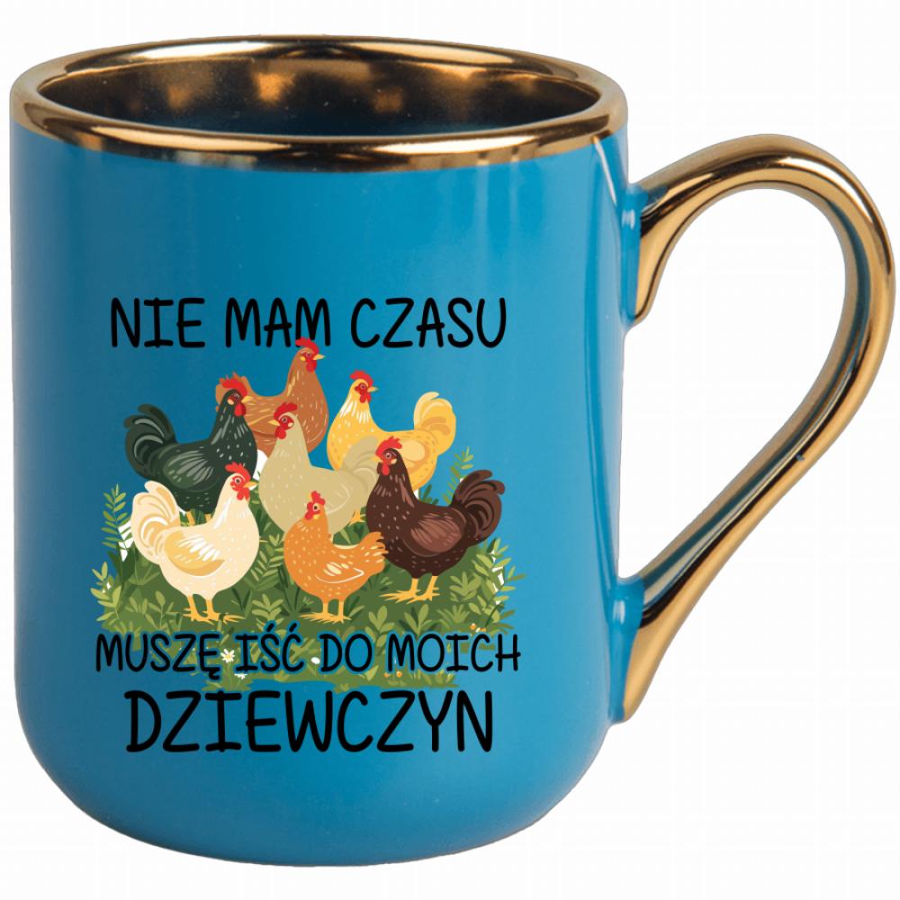 Nie mam czasu, muszę iść do moich dziewczyn kubek elegant niebieski kolor czarnyy