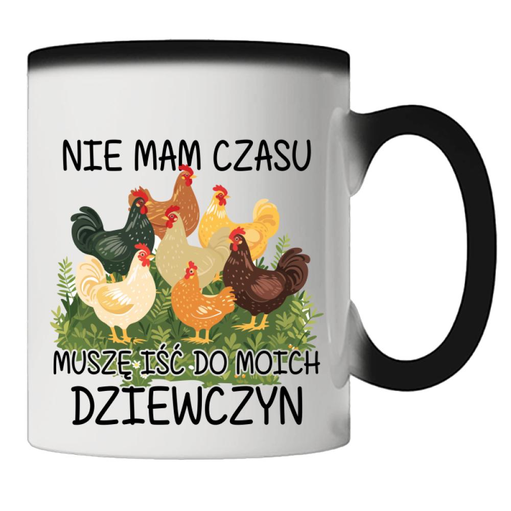 Nie mam czasu, muszę iść do moich dziewczyn kubek magiczny kolor czarnyy