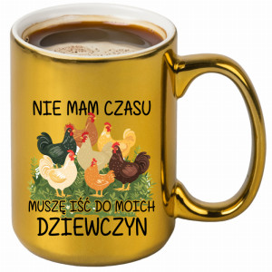 Nie mam czasu, muszę iść do moich dziewczyn