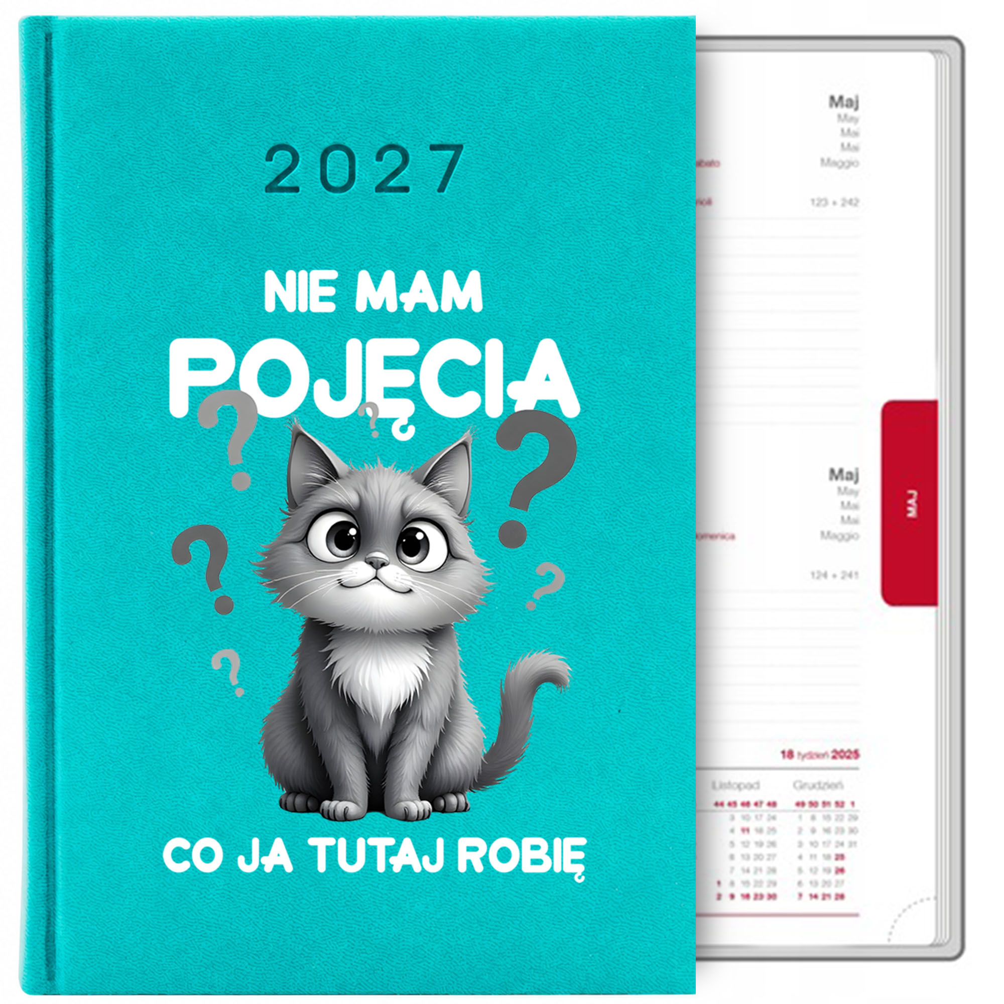 Nie mam pojęcia co ja tutaj robię kalendarz książkowy a5 2027 kolor turkusowy