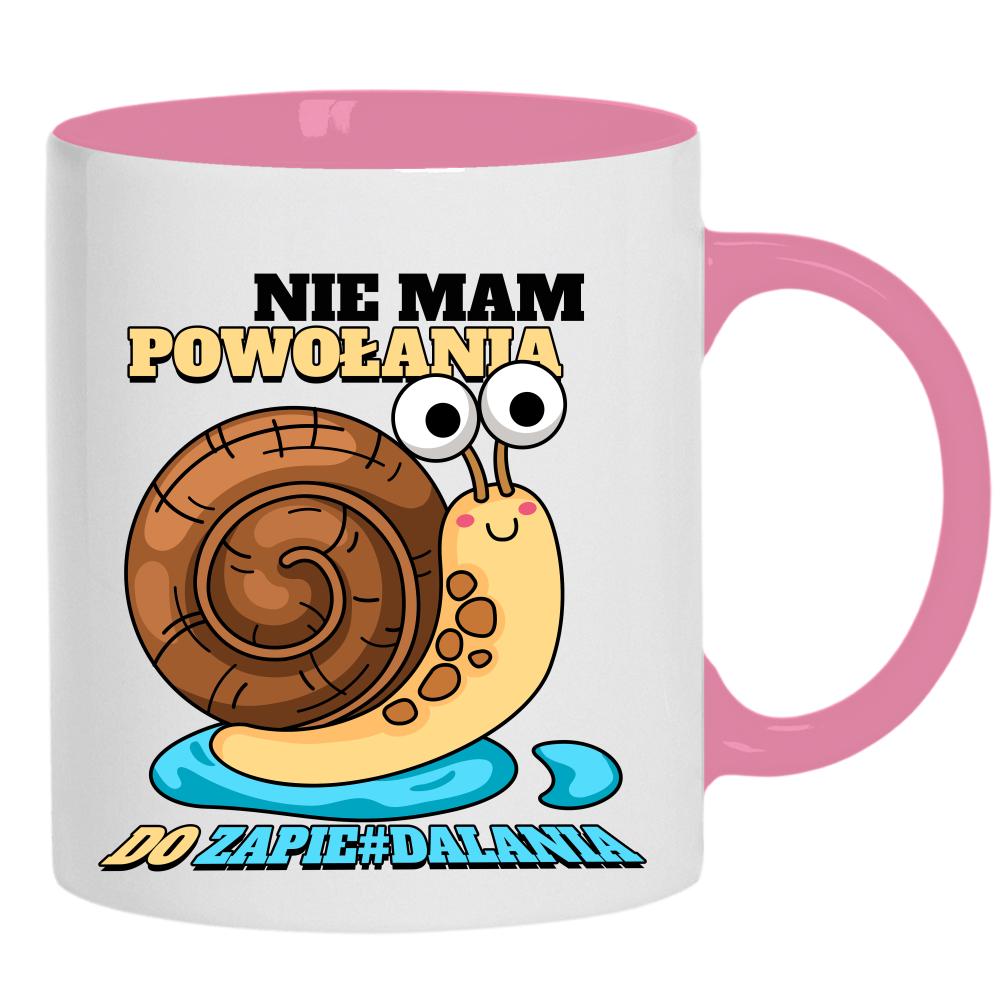 Nie mam powołania do zapie#dalania kubek ucho kolor kolor różowy