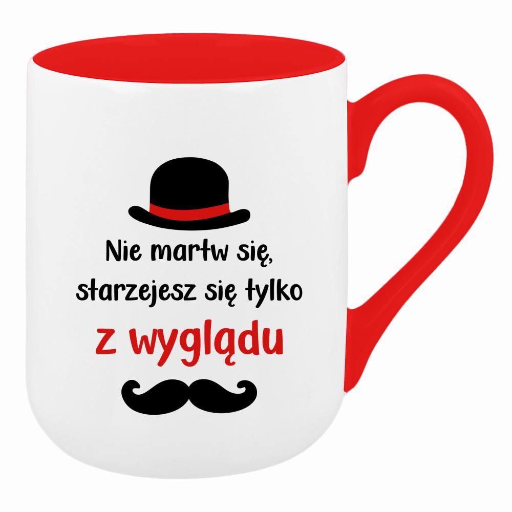 Nie martw się starzejesz się tylko z wyglądu kubek coffee kolor czerwony latte