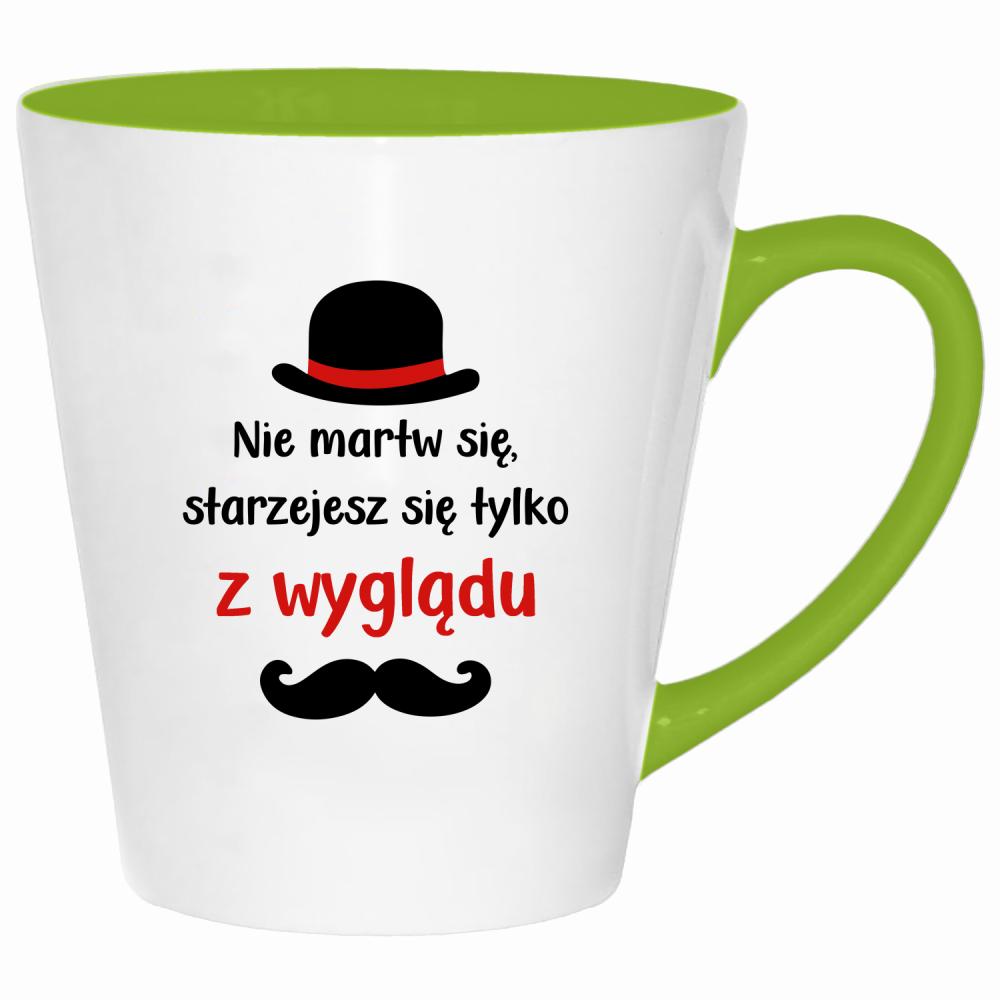 Nie martw się starzejesz się tylko z wyglądu kubek latte kolor limonka
