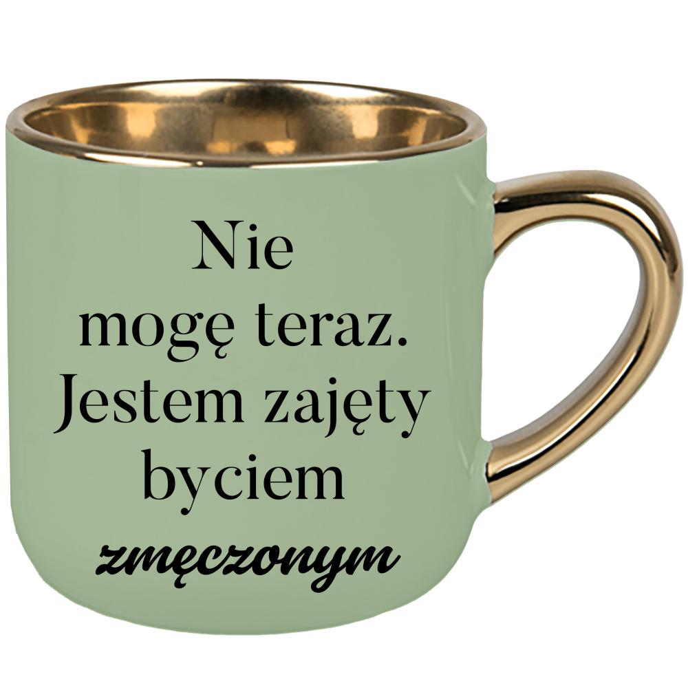 Nie mogę teraz. Jestem zajęty byciem zmęczonym kubek elegant duży kolor zielony 2