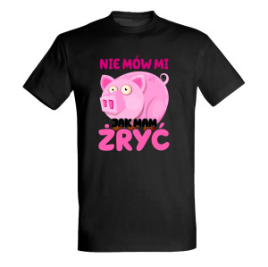 Nie mów mi Jak mam żryć