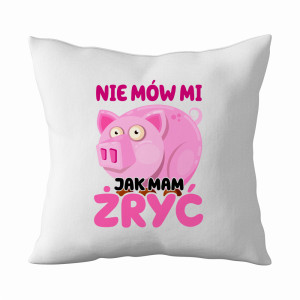 Nie mów mi Jak mam żryć