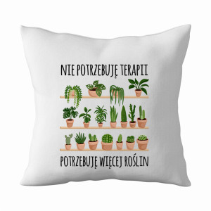 Nie potrzebuję terapii potrzebuję roślin