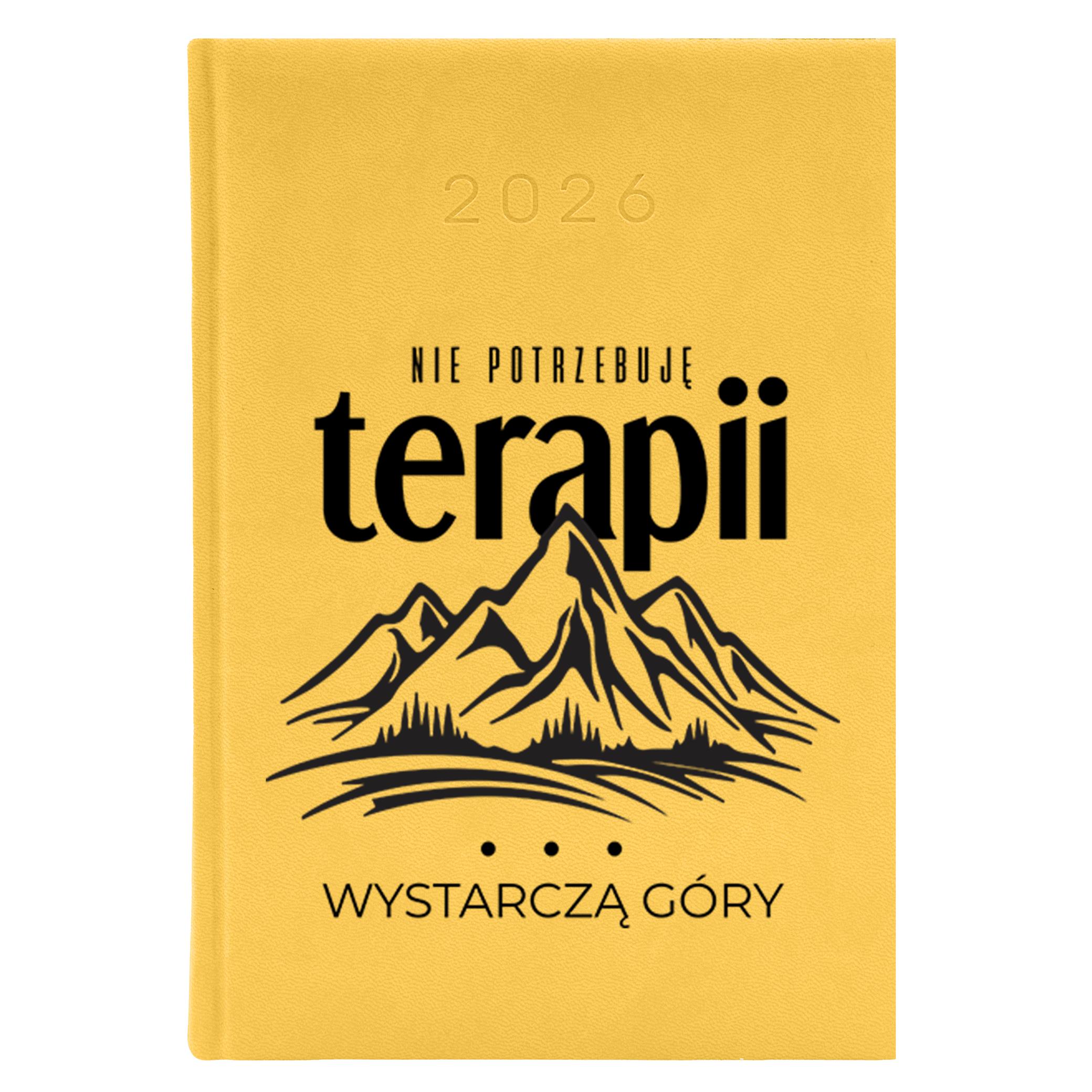 Nie potrzebuję terapii, wystarczą góry kalendarz książkowy a5 2026 kolor żółty kalendarz
