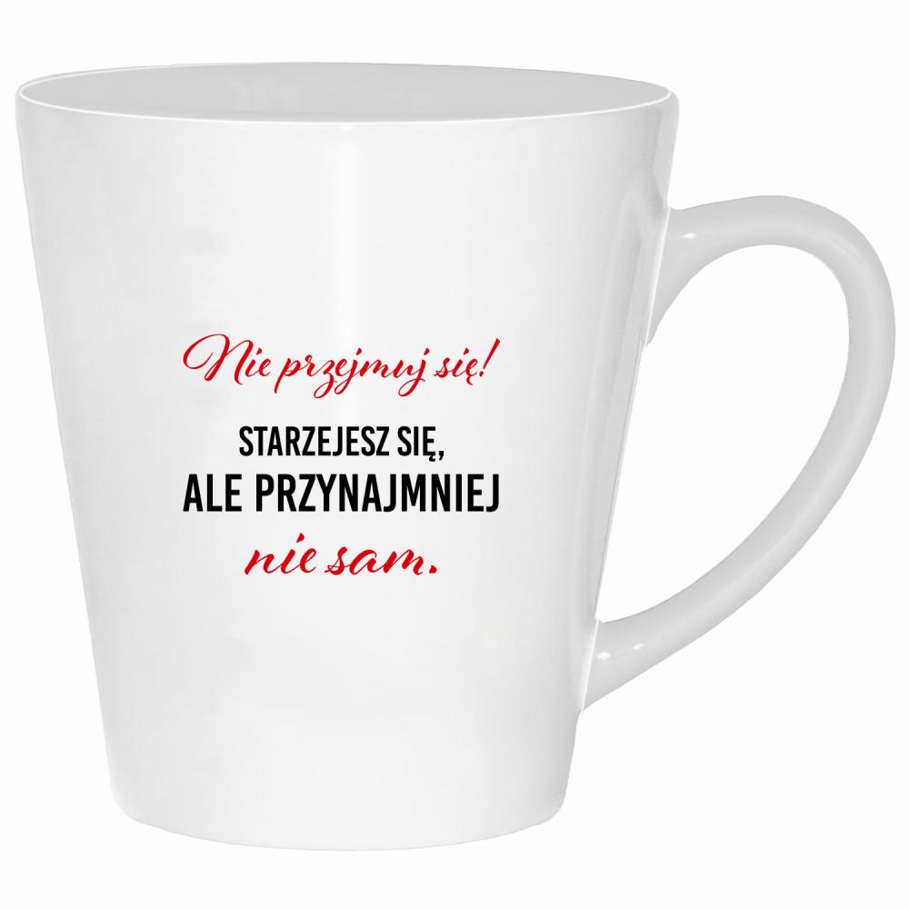 Nie przejmuj się! Starzejesz się kubek latte kolor biały
