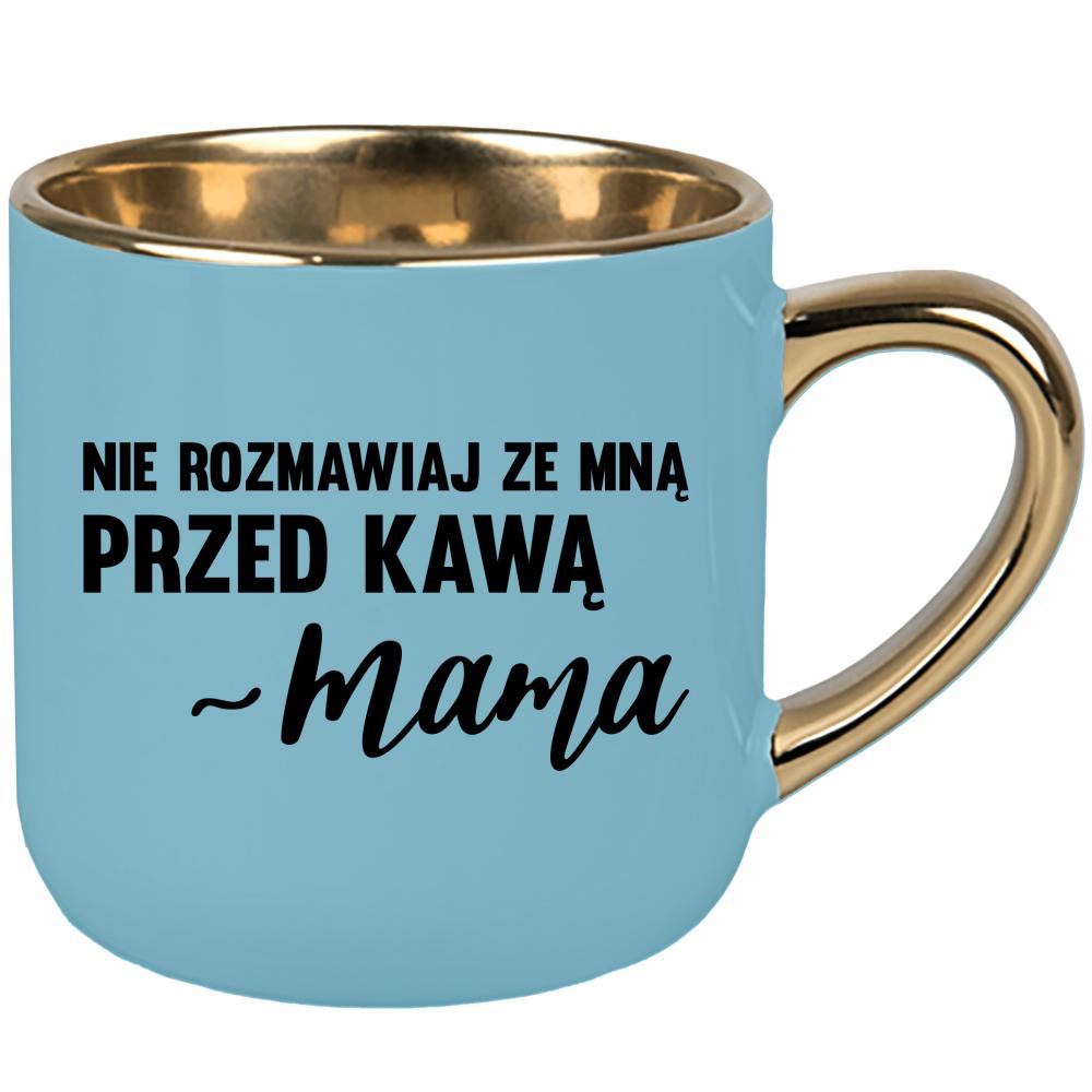 Nie rozmawiaj ze mną przed kawą – mama kubek elegant duży kolor niebieski 2